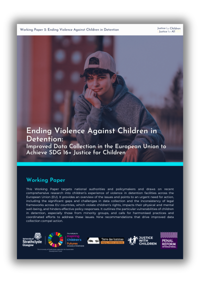 Ending Violence Against Children in Detention: Improved Data Collection in the European Union to Achieve SDG16+ Justice for Children