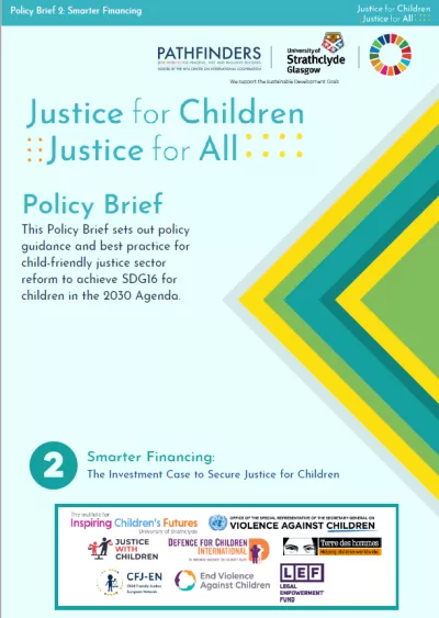 Policy brief: smarter financing- The investment Case to Secure Justice for Children